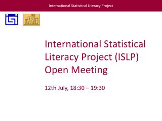 International Statistical Literacy Project (ISLP) Open Meeting