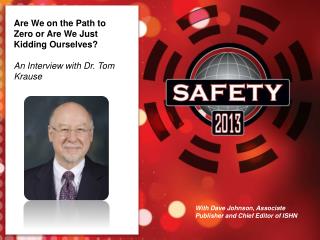 Are We on the Path to Zero or Are We Just Kidding Ourselves? An Interview with Dr. Tom Krause
