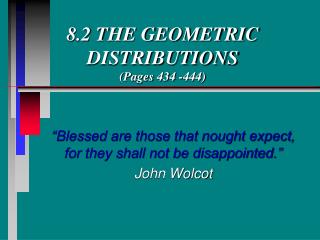 8.2 THE GEOMETRIC DISTRIBUTIONS (Pages 434 -444)