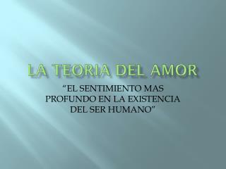 la teoria del amor