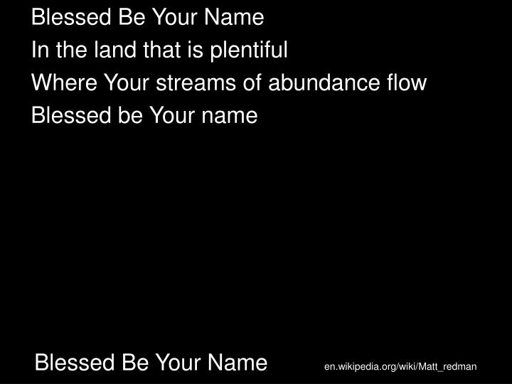 blessed be your name
