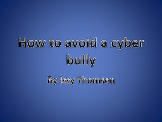 how to avoid a cyber bully
