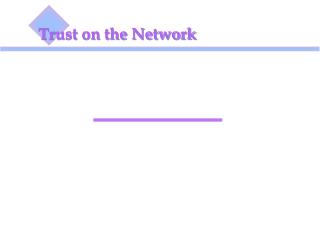 Trust on the Network
