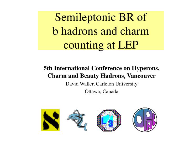 semileptonic br of b hadrons and charm counting at lep