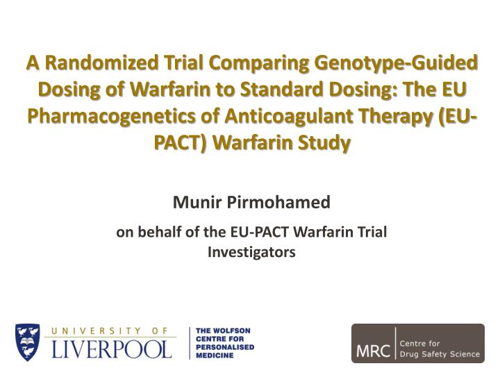 munir pirmohamed on behalf of the eu pact warfarin trial investigators