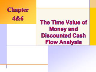 The Time Value of Money and Discounted Cash Flow Analysis