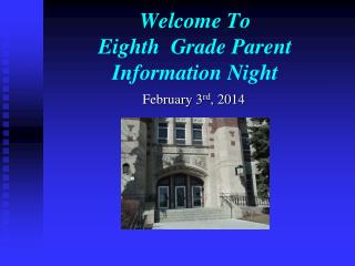 Welcome To Eighth Grade Parent Information Night