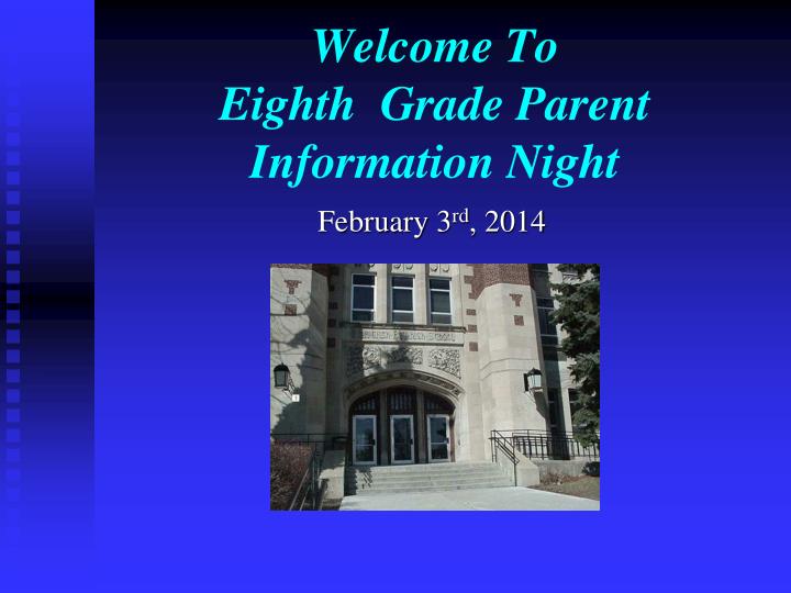 welcome to eighth grade parent information night