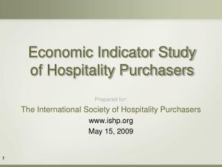 Economic Indicator Study of Hospitality Purchasers