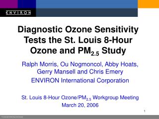 Diagnostic Ozone Sensitivity Tests the St. Louis 8-Hour Ozone and PM 2.5 Study