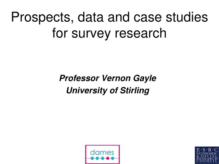prospects data and case studies for survey research