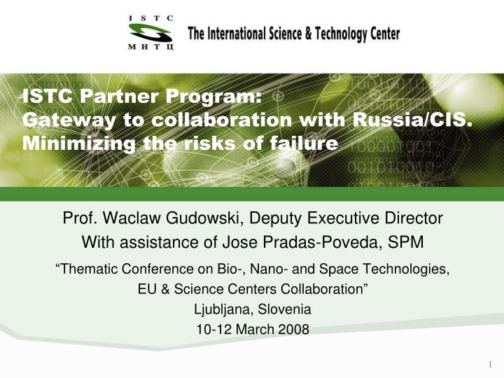 istc partner program gateway to collaboration with russia cis minimizing the risks of failure