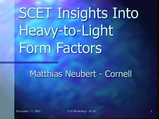 SCET Insights Into Heavy-to-Light Form Factors