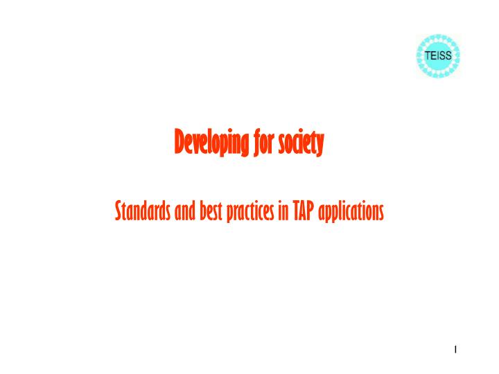developing for society standards and best practices in tap applications