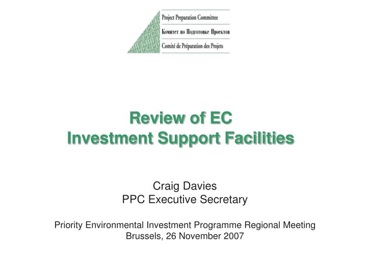 review of ec investment support facilities