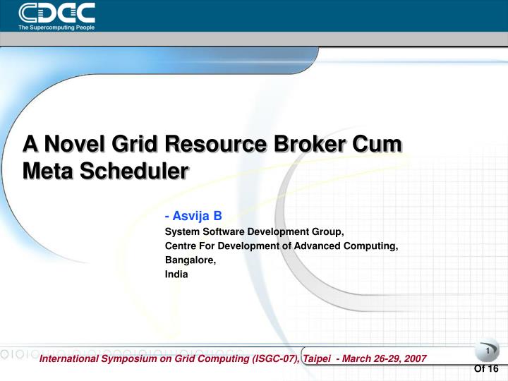 a novel grid resource broker cum meta scheduler