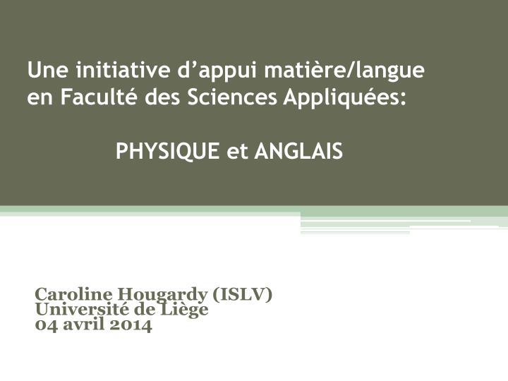 une initiative d appui mati re langue en facult des sciences appliqu es physique et anglais