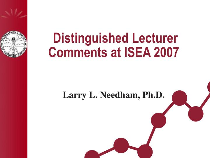 distinguished lecturer comments at isea 2007