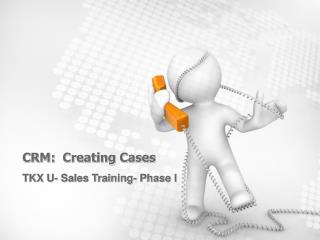 CRM: Creating Cases