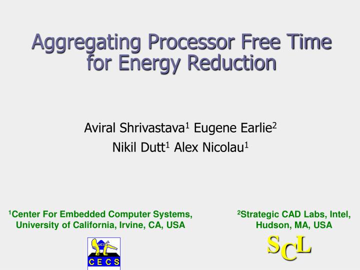 aggregating processor free time for energy reduction