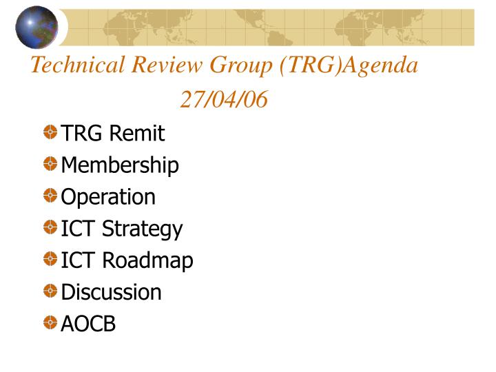 technical review group trg agenda 27 04 06