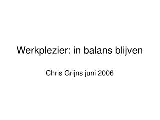 werkplezier in balans blijven