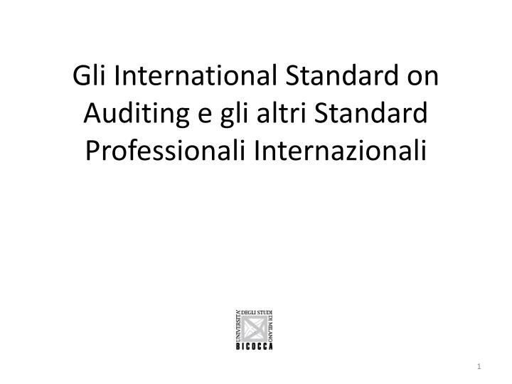 gli international standard on auditing e gli altri standard professionali internazionali