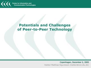 Potentials and Challenges of Peer-to-Peer Technology