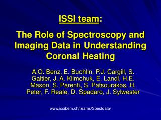 ISSI team : The Role of Spectroscopy and Imaging Data in Understanding Coronal Heating