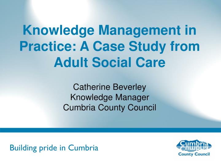 knowledge management in practice a case study from adult social care