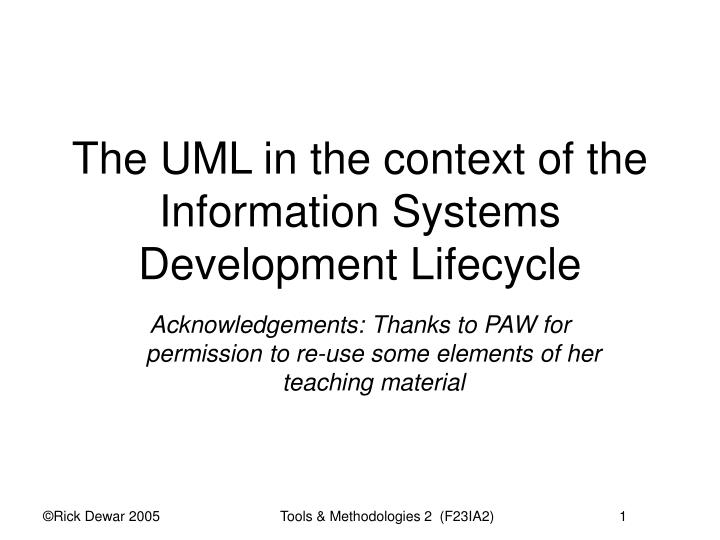 the uml in the context of the information systems development lifecycle