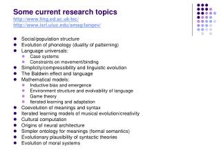 Some current research topics ling.ed.ac.uk/lec/ isrl.uiuc/amag/langev/