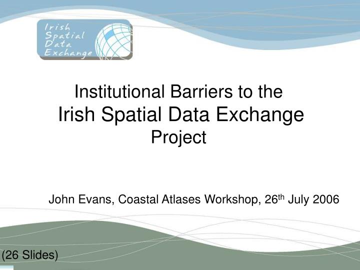 institutional barriers to the irish spatial data exchange project