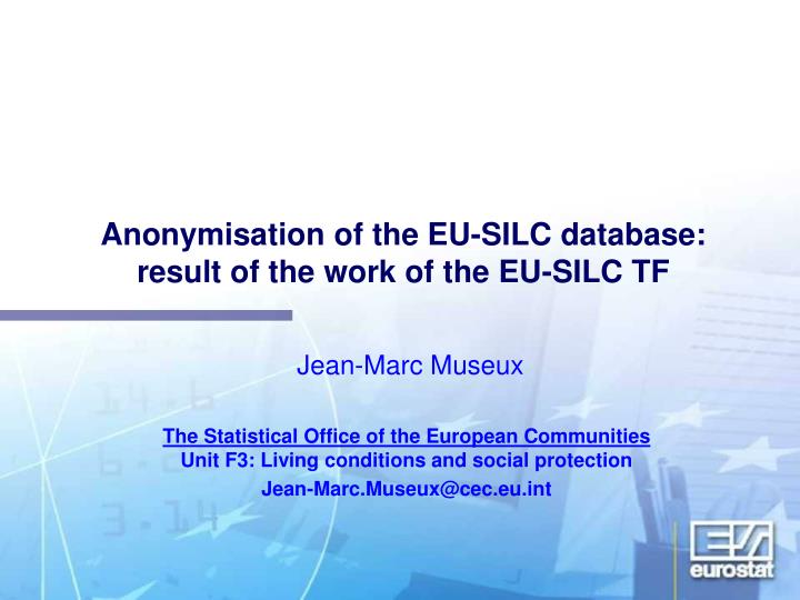anonymisation of the eu silc database result of the work of the eu silc tf