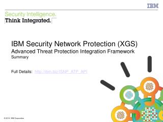 IBM Security Network Protection (XGS) Advanced Threat Protection Integration Framework Summary