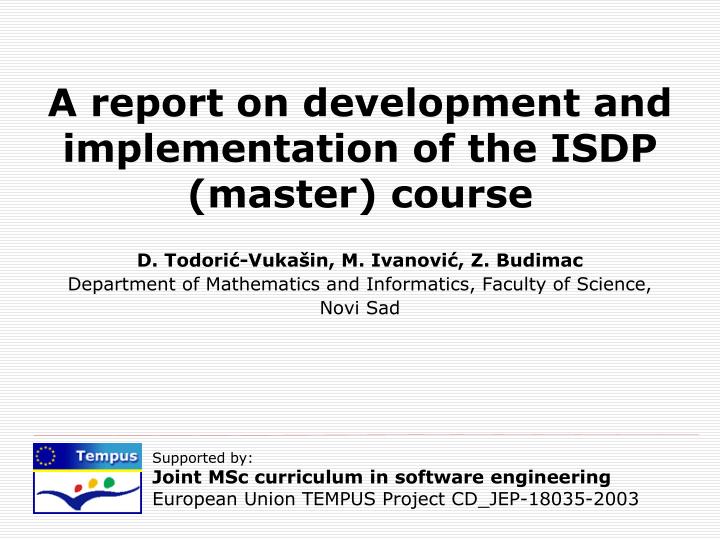 a report on development and implementation of the isdp master course