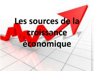 les sources de la croissance conomique