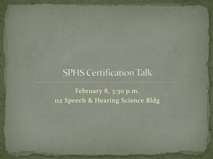 sphs certification talk