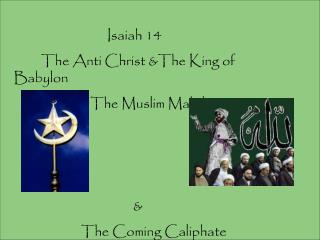 Isaiah 14 The Anti Christ &amp;The King of Babylon The Muslim Mahdi