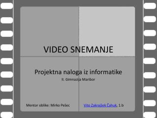 video snemanje