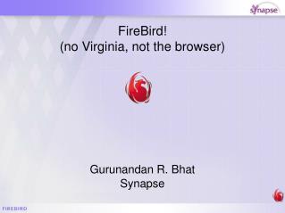 FireBird! (no Virginia, not the browser)