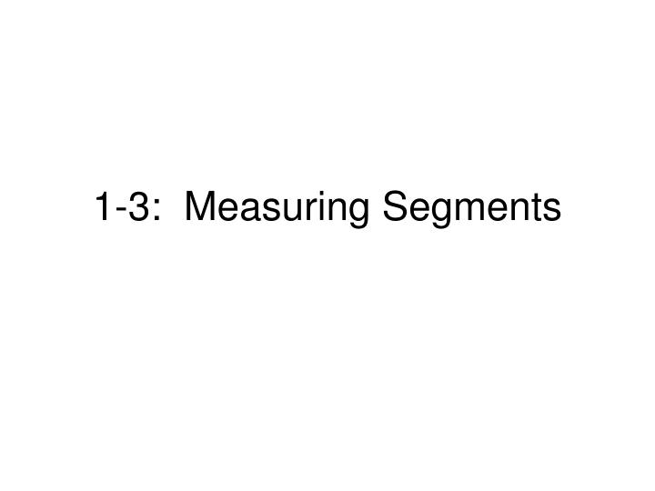 1 3 measuring segments