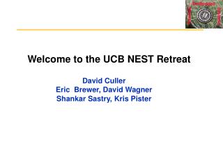 Welcome to the UCB NEST Retreat