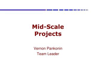 Mid-Scale Projects