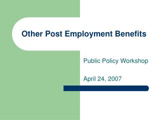 Other Post Employment Benefits
