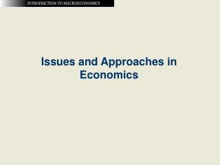 Issues and Approaches in Economics