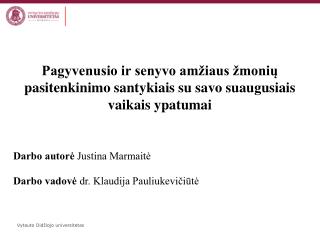 pagyvenusio ir senyvo am iaus moni pasitenkinimo santykiais su savo suaugusiais vaikais ypatumai