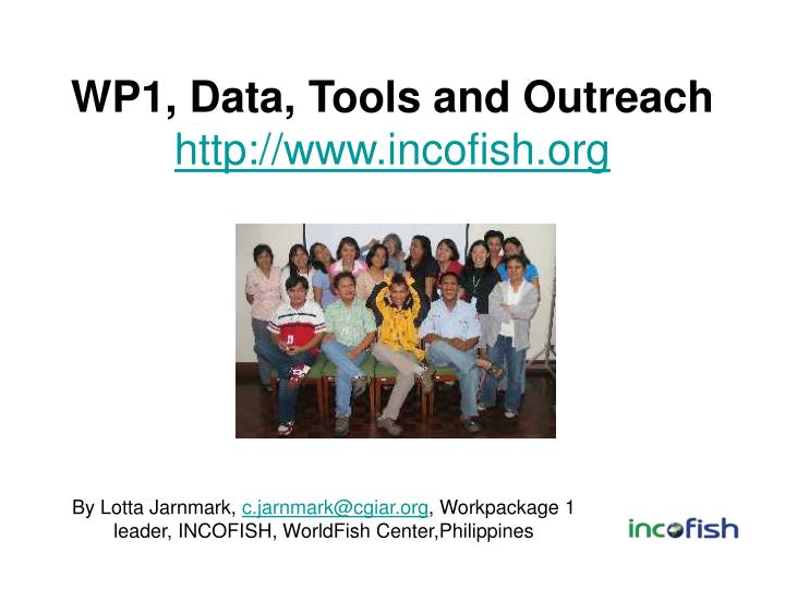 wp1 data tools and outreach http www incofish org