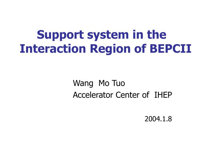 support system in the interaction region of bepcii
