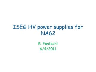 ISEG HV power supplies for NA62